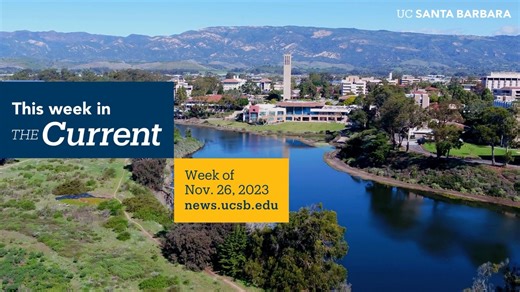 Catch up on the latest from UC Santa Barbara, from scientific advancements to faculty achievements. This week's news and more at news.ucsb.edu. | UC Santa Barbara
