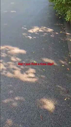 Did I just slip through Time? #timeslips #timetravel