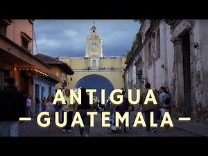 Antigua Guatemala in 3 Days: What to See and Do