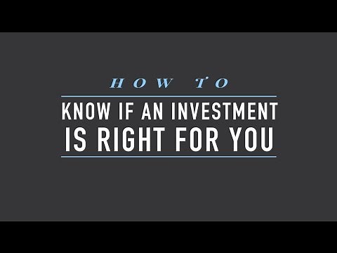 How to Know if an Investment is Right for You