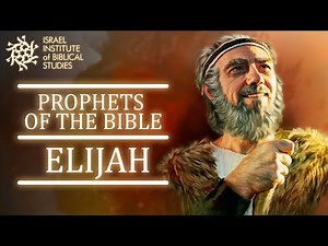 The Prophet Elijah | Prophets of the Bible with Professor Lipnick