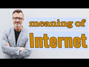 Internet | Meaning of internet
