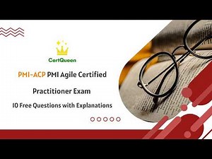 PMI-ACP PMI Agile Certified Practitioner Exam | 10 Free Questions with Explanations