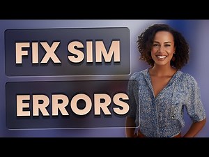 What Should You Check First for SIM Errors Before Calling Carrier Support?