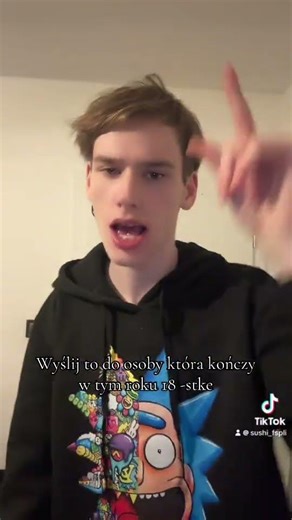 Wyślij to osobie która kończy w tym roku 18-stke