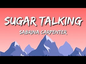 Sabrina Carpenter – Sugar Talking | Official Lyrics Video