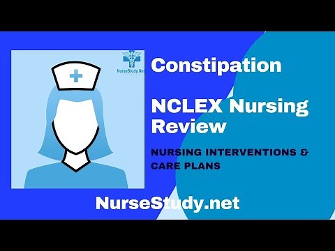 Constipation Nursing Care Plan Tutorial NCLEX Review