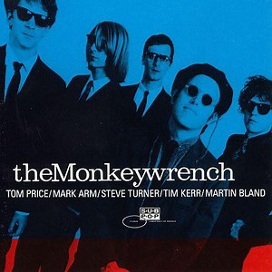The Monkeywrench - Clean As A Broke-Dick Dog