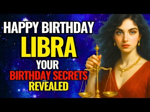 CONGRATULATIONS LIBRA! ♎ SECRETS ABOUT YOUR BIRTHDAY AND BIRTH THAT NO ONE HAS TOLD YOU 🔥