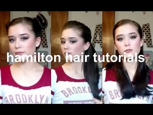 Hamilton Hair Tutorials