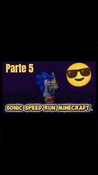 SONIC Speed run Minecraft parte 5 #animation #sonic #sonicthehedgehog #foryou #minecraft #ad #parati