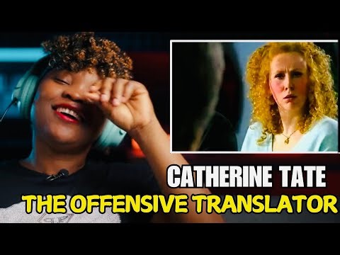 Catherine Tate “the offensive translator” First time watching (Reaction)