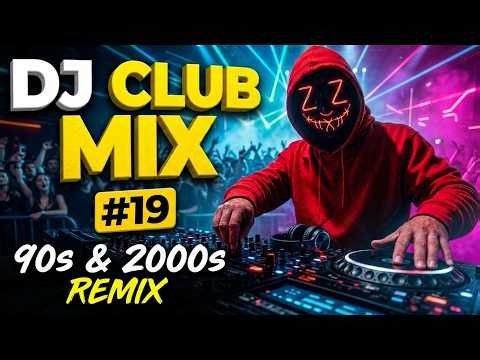 90s & 2000s Dance Hits REMIX 🔥 DJ CLUB MIX #19 ⚡️ ONLY BANGERS