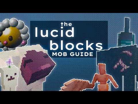 the lucid blocks mob guide.