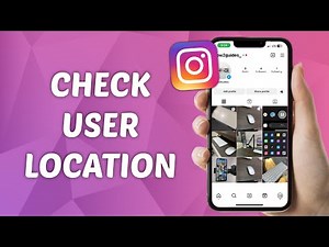 How to Check Instagram Account Location - Full Guide