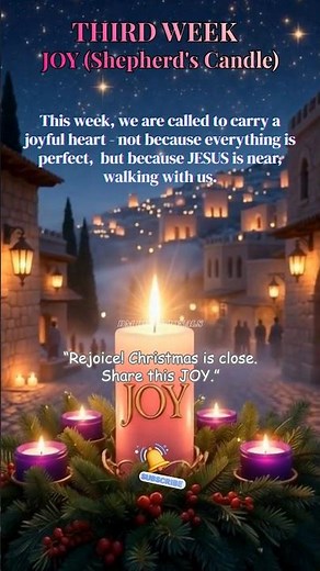 Advent Week 3 - "The Joy Candle : Rejoice, Christ Is Near." - Joy Is a Gift, Not a Feeling.