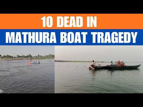 Mathura Boat Tragedy: 10 Dead After Boat Capsizes in Yamuna Near Vrindavan