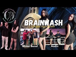 BrainWash-Drama Hypnotized-Mr. Bunol-Andin ( No Sub)