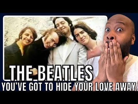 First Time Hearing | The Beatles - You’ve Got To Hide Your Love Away Reaction