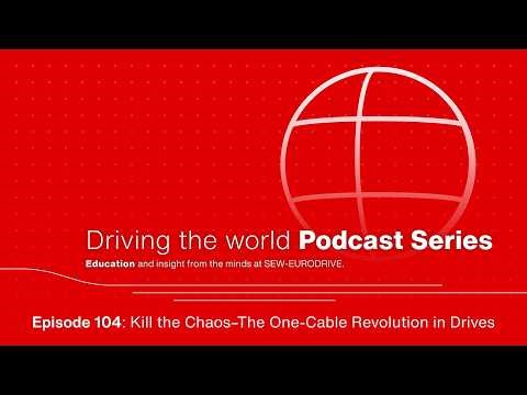 EP 104 SEW-EURODRIVE Podcast: Kill the Chaos–The One-Cable Revolution in Drives