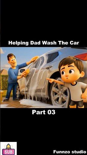Helping Dad Wash The Car! 🚗💙 Part 3 | Kids Videos For Kids | Cartoon 3D | Funzzo Studio