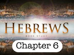 Hebrews chapter 6 Commentary - Israel Only
