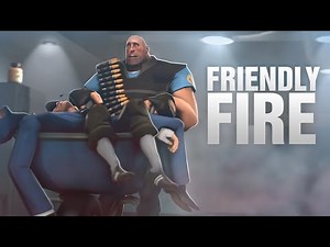 Friendly Fire [SFM]