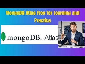 How to: Use MongoDB Atlas Free for Learning and Practice