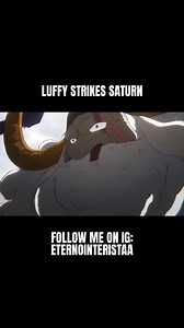 808K views · 10K reactions | LUFFY STRIKES SATURN #OnePiece #OnePieceAnime #anime #manga #luffy #zoro #sanji #gear5 #nami #nicorobin #ace #sabo #kaido #wano #onepiecefan #op #fyp #foryoupage #onepiecedit #shanks #opla #oda #onepieceart #animefyp #strawhats #onepieceicons #monkeydluffy #onepiecelover | Eternointeristaa | Facebook