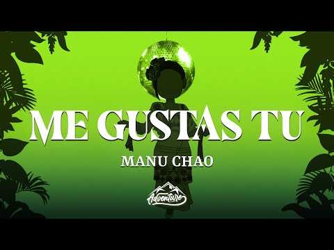 Manu Chao - Me Gustas Tu (Letra/Lyrics)