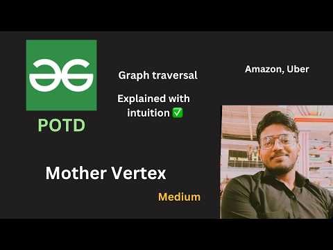 Mother Vertex | GFG POTD