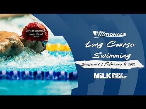 Session 6 | BUCS Long Course Swimming Championships 2025 | BUCS Nationals