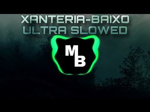XXANTERIO-BAIXO ULTRA SLOWED