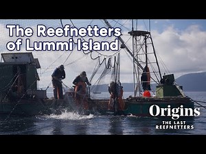The Reefnetters of Lummi Island | Origins: The Last Reefnetters