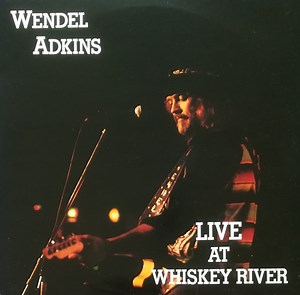 Wendel Adkins - Live At Whiskey River