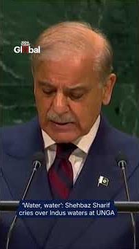 Indus Waters Row: ‘Water, water’ Shehbaz Sharif cries over Indus waters at UNGA #ShehbazSharif