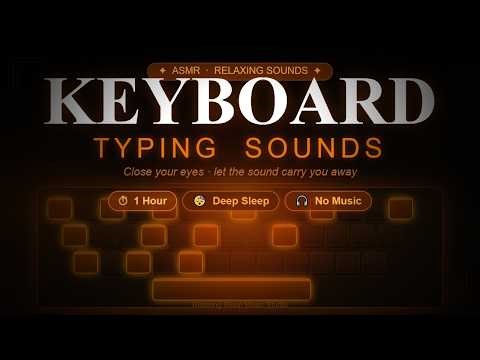 ASMR Keyboard Typing Sounds ⌨️ 1 Hour | Deep Focus & Sleep | No Talking