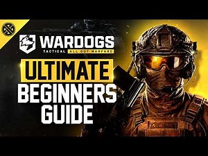 Wardogs – Ultimate Beginner’s Guide (Top Gameplay Tips You Need to Know!)