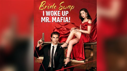 Bride Swap, I Woke Up Mr. Mafia