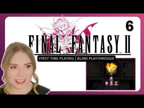 First Time Playing Final Fantasy II | Part 6 | Rescuing Hilda!