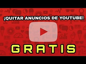 ¡CÓMO QUITAR LOS ANUNCIOS DE YOUTUBE! VER VÍDEOS SIN ANUNCIOS *GRATIS* ll Android