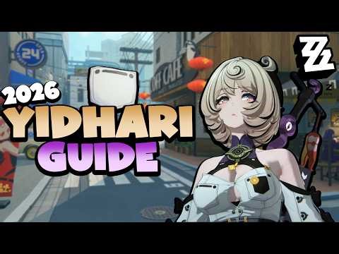 YIDHARI 2026 GUIDE Easy to Understand, Teams, Techs, Builds, ETC | Zenless Zone Zero | Tips w Hako