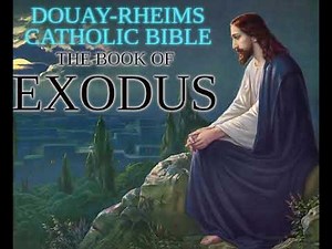 The Book of Exodus | Douay-Rheims Catholic Bible (Audio)