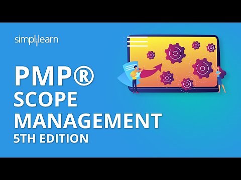 PMP® Scope Management 5th Edition | PMP® Training Videos | PMP® Tutorial | Simplilearn