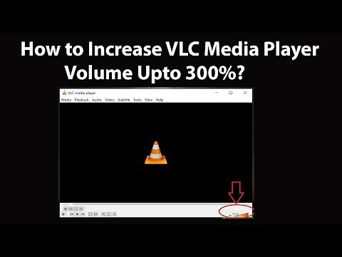 How to Increase VLC Media Player Volume Upto 300%?