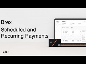 Scheduled and Recurring Payments [Brex demo]