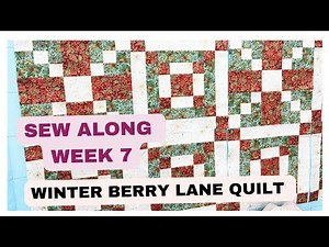 Easy Beginner Friendly Quilt Sew Along - Winter Berry Lane Quilt - Quilt Top Assembly
