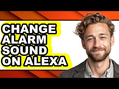 How to Change Alarm Sound on Alexa - Easy Guide