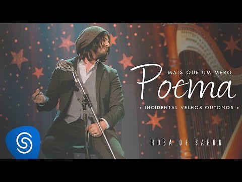 Rosa de Saron - Mais Que Um Mero Poema (Incidental Velhos Outonos | Acústico e Ao Vivo 2/3)