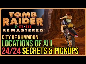 City of Khamoon – All Secrets & Pickups - Tomb Raider 1 Remastered